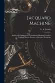 Jacquard Machine; Analyzed & Explained the Preparation of Jacquard Cards & Practical Hints to Learners of Jacquard Designing Jacquard Machine; Analyzed & Explained the Preparation of Jacquard Cards & Practical Hints to Learners of Jacquard Designing