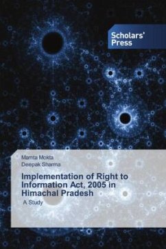 Implementation of Right to Information Act, 2005 in Himachal Pradesh - Mokta, Mamta;Sharma, Deepak