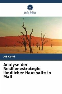 Analyse der Resilienzstrategie ländlicher Haushalte in Mali - Koné, Ali