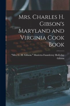 Cover Mrs. Charles H. Gibson's Maryland and Virginia Cook Book