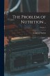 The Problem of Nutrition ..; Volume 1 - Bild 1