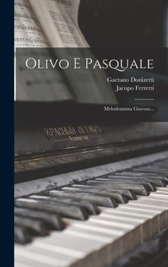 Olivo E Pasquale: Melodramma Giocoso... - Donizetti, Gaetano; Ferretti, Jacopo