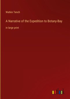 A Narrative of the Expedition to Botany-Bay - Tench, Watkin