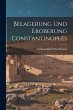 Belagerung und Eroberung Constantinoples - Bild 1