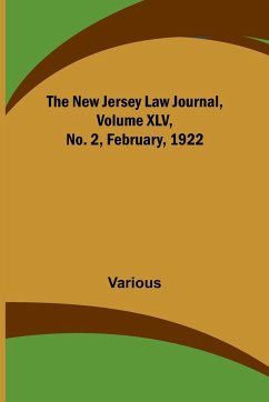 The New Jersey Law Journal, Volume XLV, No. 2, February, 1922 - Various