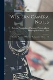 Western Camera Notes: A Monthly Magazine Of Pictorial Photography, Volumes 2-3
