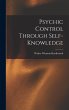 Psychic Control Through Self-knowledge - Bild 1