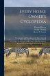 Every Horse Owner's Cyclopedia: The... - Bild 1