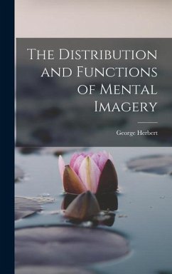 The Distribution and Functions of Mental Imagery - Betts, George Herbert