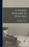 A Yankee Prisoner in Hunland