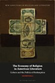 The Economy of Religion in American Literature: Culture and the Politics of Redemption