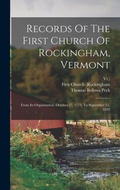 Records Of The First Church Of Rockingham, Vermont - (Rockingham, First Church; Vt