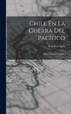 Cover Chile En La Guerra Del Pacífico: Obra Escrita En Italiano