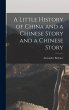 A Little History of China and a Chinese... - Bild 1