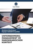 UNTERNEHMENS- MANAGEMENT IM MAROKKANISCHEN KONTEXT