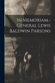 In Memoriam.-general Lewis Baldwin Parsons