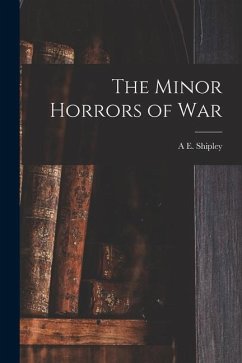 The Minor Horrors of War - Shipley, A. E.