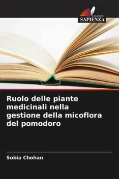 Ruolo delle piante medicinali nella gestione della micoflora del pomodoro - Chohan, Sobia