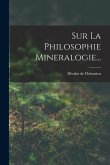 Sur La Philosophie Mineralogie...