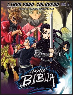 Biblia Anime Desde El Inicio Hasta El Final Vol 4 - Ortiz, Javier H