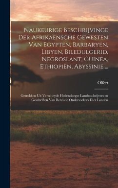 Naukeurige beschrijvinge der Afrikaensche gewesten van Egypten, Barbaryen, Libyen, Biledulgerid, Negroslant, Guinea, Ethiopiën, Abyssinie ... - Dapper, Olfert
