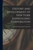 History and Development of New York Shipbuilding Corporation