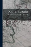 Over the Andes: From the Argentine to Chile and Peru