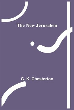 The New Jerusalem - K. Chesterton, G.