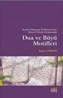 Seyyid Süleyman El-Hüseyninin Kenzül Havas Kitabindaki Dua ve Büyü Motifleri - Uygun, Azize