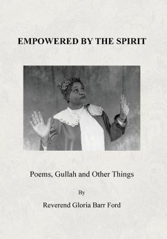 Empowered by the Spirit: Poems, Gullah and Other Things - Ford, Reverend Gloria Barr