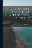 The Art of Hans Heysen. Special Number of Art in Australia