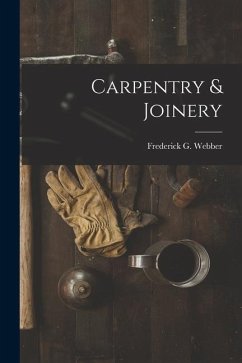 Carpentry & Joinery - Webber, Frederick G.