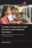 Il livello di integrazione delle TIC nella scuola integrata San Rafael