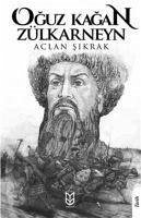 Oguz Kagan Zülkarneyn - Sikrak, Aclan