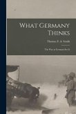 What Germany Thinks: The War as Germans see it