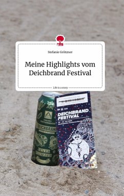 Meine Highlights vom Deichbrand Festival. Life is a Story - story.one - Grötzner, Stefanie