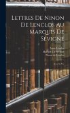 Lettres De Ninon De Lenclos Au Marquis De Sévigné: Avec Sa Vie