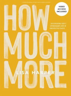 How Much More - Bible Study Book with Video Access - Harper, Lisa
