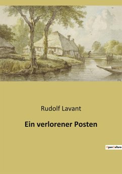 Ein verlorener Posten - Lavant, Rudolf