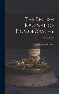 The British Journal of Homoeopathy; Volume XVIII - Drysdale, John James
