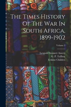 The Times History Of The War In South Africa, 1899-1902; Volume 3 - Amery, Leopold Stennett; Williams, Basil