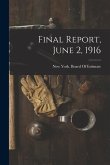 Final Report, June 2, 1916