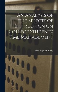 An Analysis of the Effects of Instruction on College Student's Time Management - Kirby, Alan Ferguson