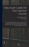 Military Laws Of The United States Military Laws Of The United States