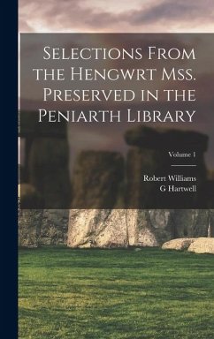 Cover Selections from the Hengwrt mss. preserved in the Peniarth library; Volume 1