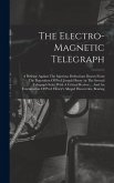 The Electro-magnetic Telegraph