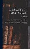 A Treatise On Desk Diseases