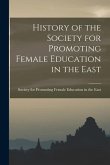 History of the Society for Promoting Female Education in the East