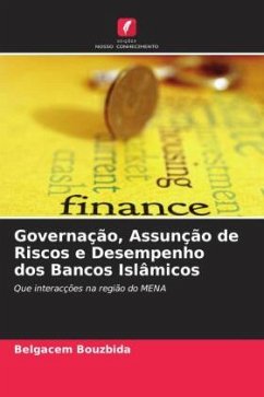 Governação, Assunção de Riscos e Desempenho dos Bancos Islâmicos - Bouzbida, Belgacem