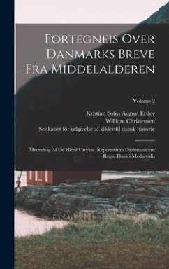 Fortegneis Over Danmarks Breve Fra Middelalderen - Christensen, William